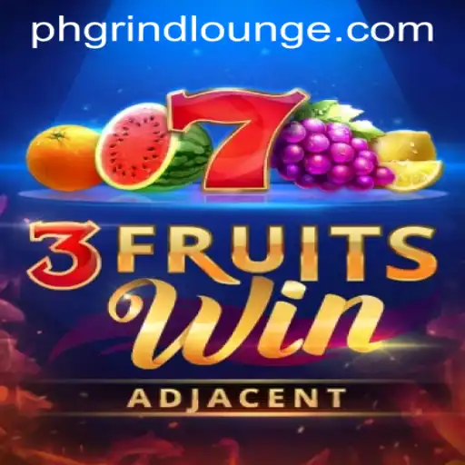 Exploring 3FruitsWin and its Role in GRINDLOUNGE PH's Gaming Scene