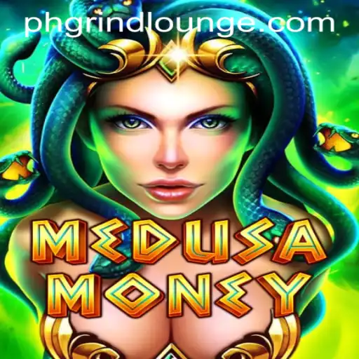 Unlock Fortune with MedusaMoney: An Exciting Journey Through GRINDLOUNGE PH